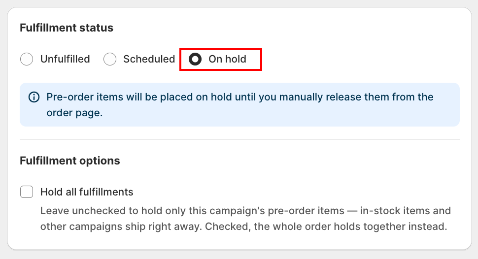 Fulfillment status card with Unfulfilled, Scheduled, and On hold options; On hold selected showing its info banner and the Fulfillment options checkbox