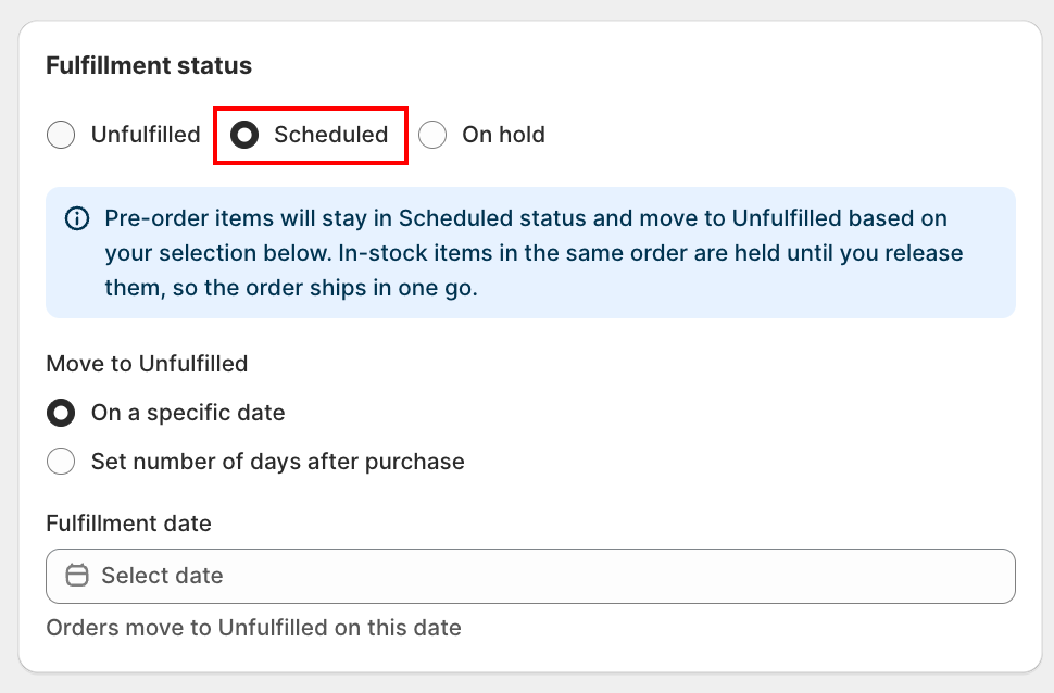 Fulfillment status set to Scheduled, with the Move to Unfulfilled section showing On a specific date selected and the Fulfillment date picker